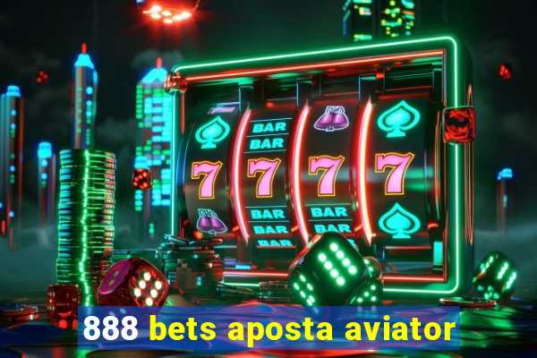 888 bets aposta aviator